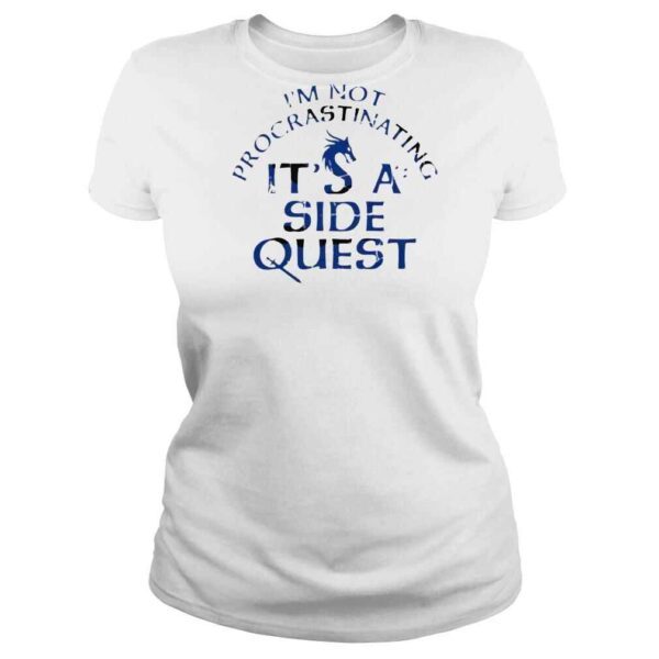 I’m Not Procrastinating Its A Side Quests Sarah Eriksen Shirt - Image 3