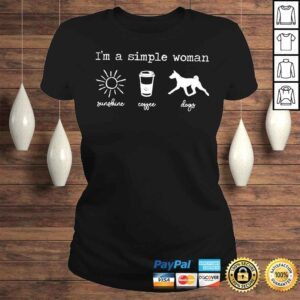 ClassicLadies Im a simple woman I like sunshine coffee and dogs shirt