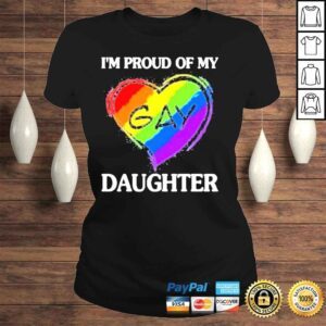 ClassicLadies Im proud of my gay daughter shirt