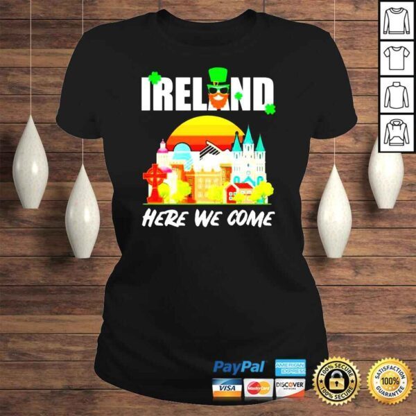 Ireland Here We Come Ireland Calling shirt - Image 3