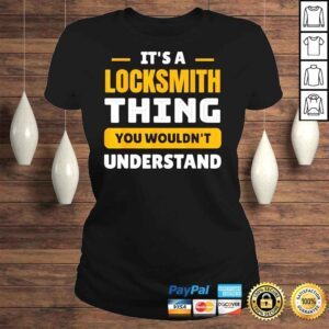 ClassicLadies Its a locksmith thing you wouldnt understand shirt