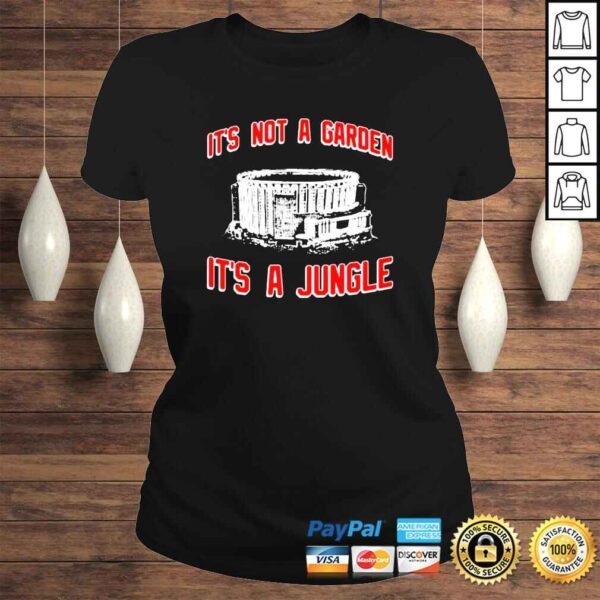 Its not a garden its a jungle shirt - Image 3