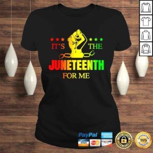 ClassicLadies Its the juneteenth for me freeish since 1865 independence shirt