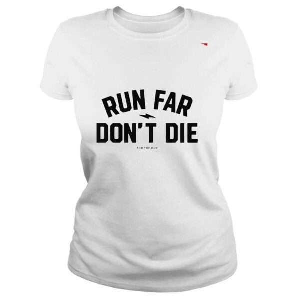 Jacky huntbroersma run far don’t die for the run shirt - Image 3