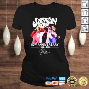 ClassicLadies James Brown 52Nd Anniversary 19542006 signature shirt