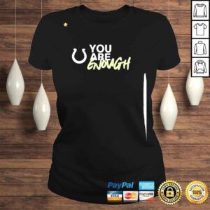 ClassicLadies Jim Irsay You Are Enough Shirt