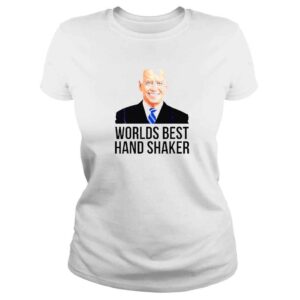 ClassicLadies Joe Biden Shaking Hands Whenever He Wants TShirt