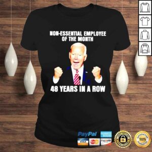 ClassicLadies Joe Biden nonessential employee of the month 48 years in a row shirt