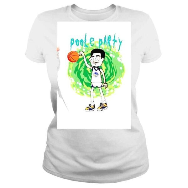 Jordan Poole Party Funny Rick And Morty 2022 Shirt - Image 3