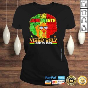 ClassicLadies Juneteenth vibes only june 19th 1865 melanin black women shirt