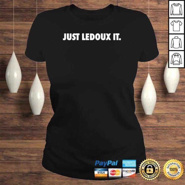 Just Ledoux It shirt - Image 3