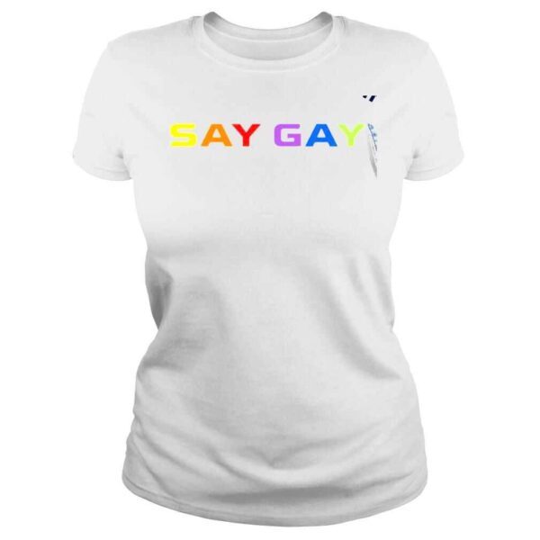 LGBT Pride Say Gay shirt - Image 3