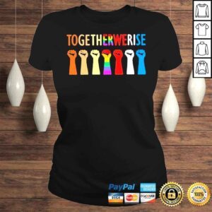 ClassicLadies LGBT Together We Rise Strong Shirt