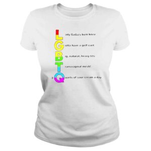 ClassicLadies LGBTQ Lady gagas bum knee gotta have a golf cart shirt