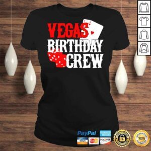 ClassicLadies Las Vegas Birthday Party in Vegas Vegas Birthday Crew Shirt