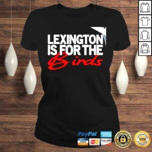 ClassicLadies Lexington is for the Birds shirt