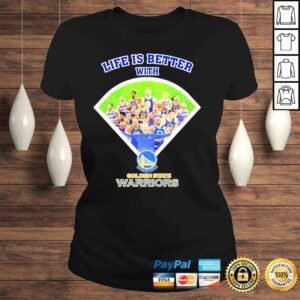 ClassicLadies Life is better with golden state warriors shirt