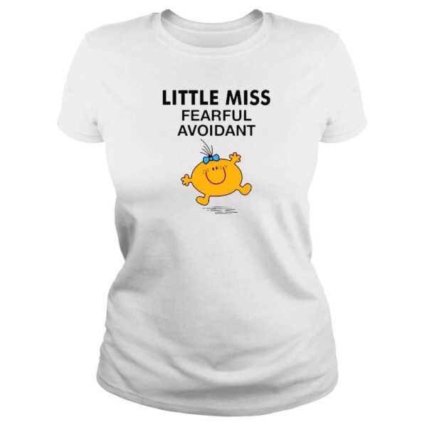 Little Miss Fearful Avoidant TShirt - Image 3