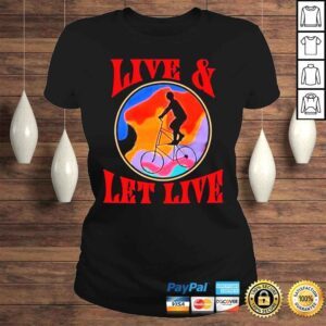 ClassicLadies Live Let Live Shirt