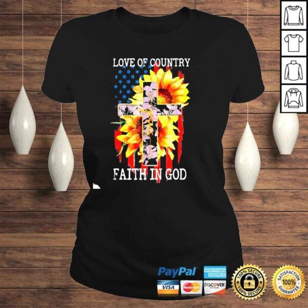 Love Of Country Faith In God Patriotic 4th July Christian Shirt - Image 3