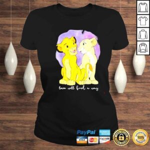 ClassicLadies Love Will Find A Way Wonder Disney Lion King Simba Nala Love shirt