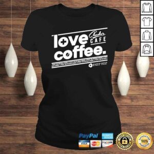 ClassicLadies Love coffee claudios cafe shirt 1