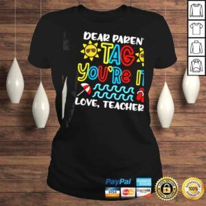 ClassicLadies Lovely Dear Parents Tag Youre It Love Teacher TShirt