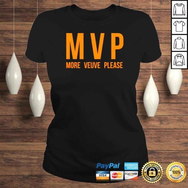 MVP More Veuve Please shirt - Image 3