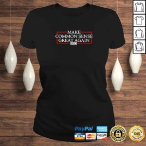 ClassicLadies Make Common Sense Great Again Tkw TShirt