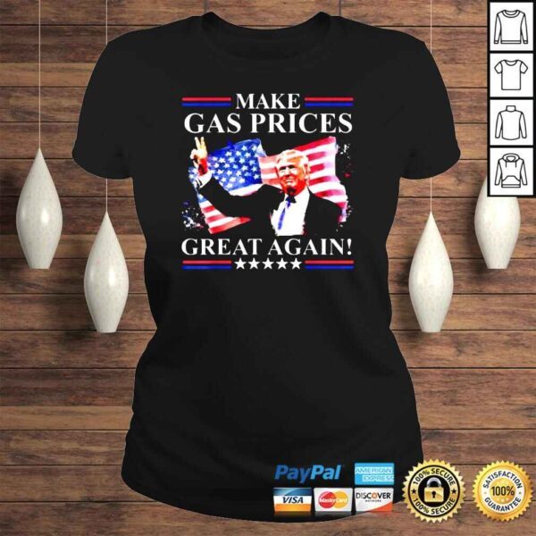 Make Gas Prices Great Again Trump 2024 Fourth Of July Shirt - Image 3