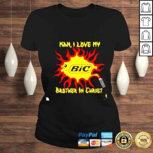 ClassicLadies Man I Love My Brother In Christ BIC shirt