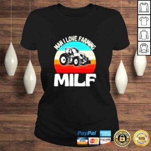 ClassicLadies Man I love farming MILF vintage shirt