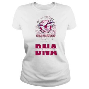 ClassicLadies Manly Warringah Sea Eagles Its In My DNA shirt