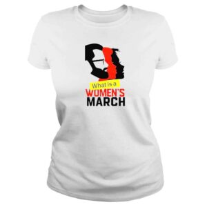 ClassicLadies Matt Walsh What Is A Womens March TShirt