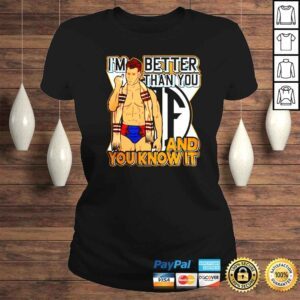 ClassicLadies Maxwell Jacob Friedman Better Than You shirt