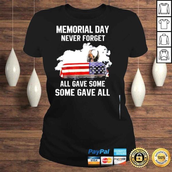 Memorial day never forget all gave some some gave all shirt - Image 3