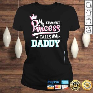 ClassicLadies Mens my favorite princess calls me daddy fathers day shirt