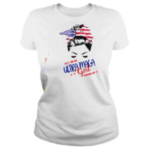 ClassicLadies Messy buns yes Im an ultra maga girl proud of it shirt