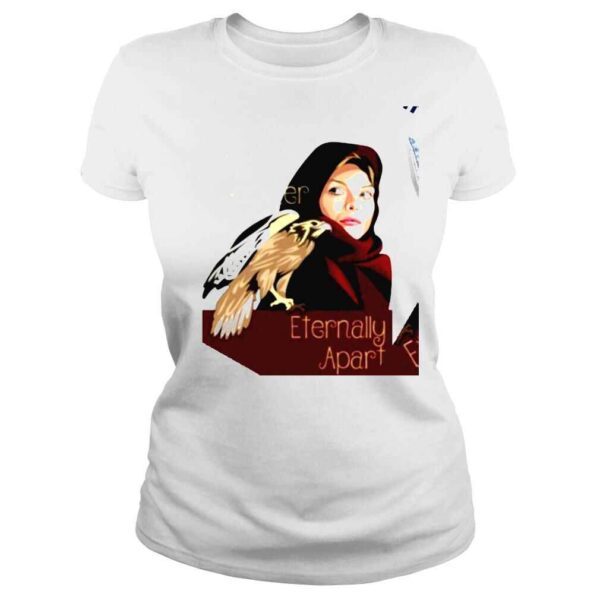 Michelle Pfeiffer always together Eternally Apart shirt - Image 3