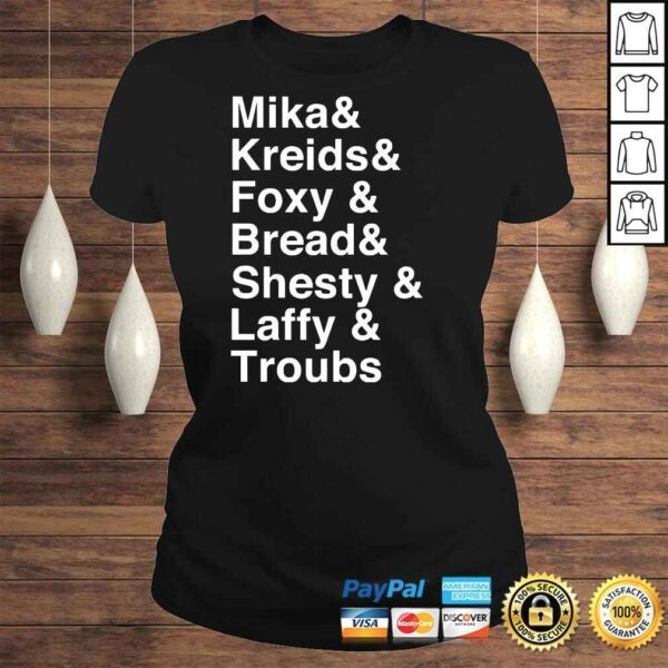 Mika Kreids Foxy Bread Shesty Laffy Troubs Shirt - Image 3