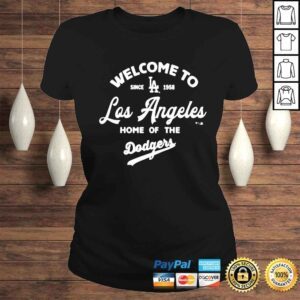 ClassicLadies Mlb Los Angeles Dodgers Welcome To Los Angeles Dodgers since 1958 shirt