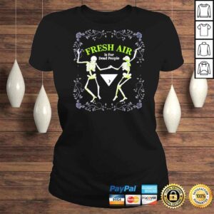 ClassicLadies Morbid Fresh Air Is For Dead People Wondery TShirt