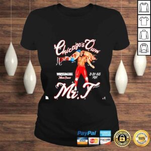 ClassicLadies Mr T Chicagos Own Wrestlemania Main Event shirt