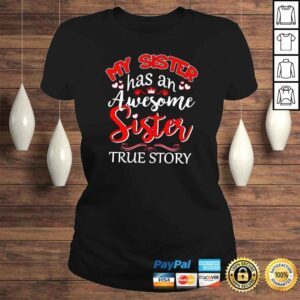 ClassicLadies My sister has an awesome sister true story shirt