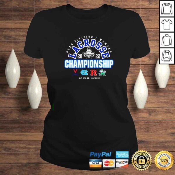 NCAA Division I Womens Lacrosse 2022 Championship May 27 29 Baltimore shirt - Image 3