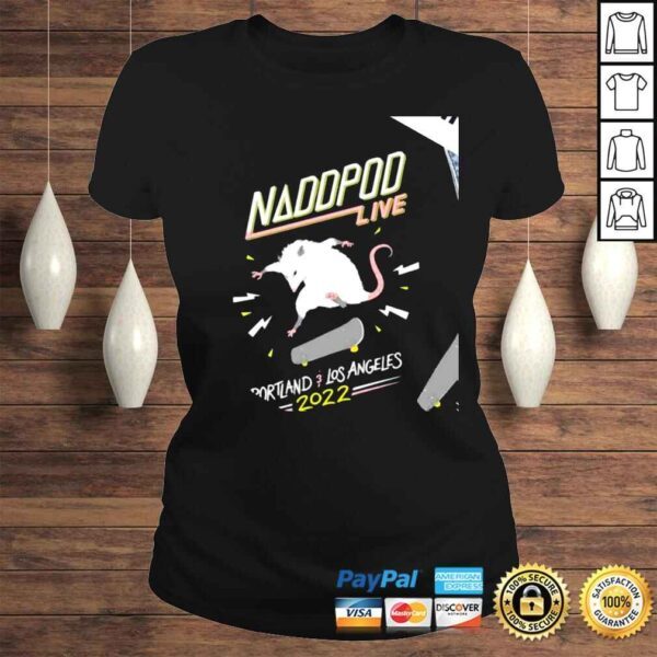 Naddpod Live Portland Los Angeles 2022 cute shirt - Image 3