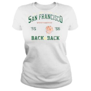 ClassicLadies National Champions San Francisco 55 56 Back to Back Shirt