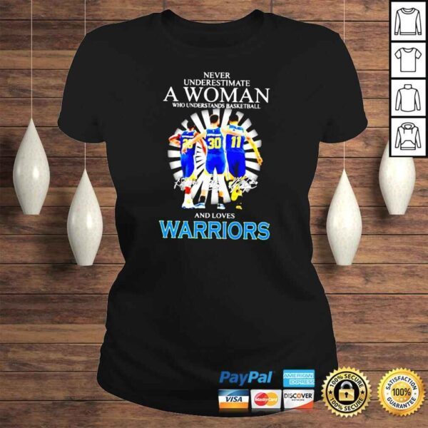 Never underestimate a woman who understands basketball and loves Warriors signatures shirt - Image 3