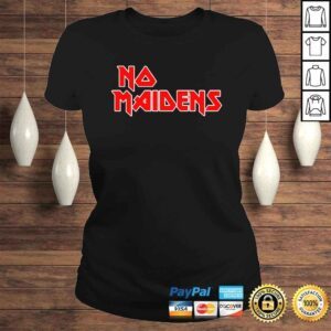 ClassicLadies No Maidens Iron Maidens shirt