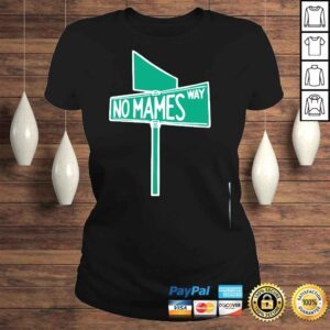 ClassicLadies No Mames Way Shirt